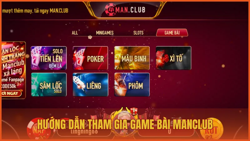 Hướng dẫn tham gia đánh bài trên ManClub