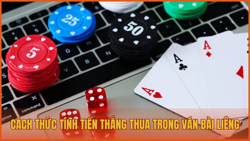 Cách thức tính tiền thắng thua trong ván bài Liêng