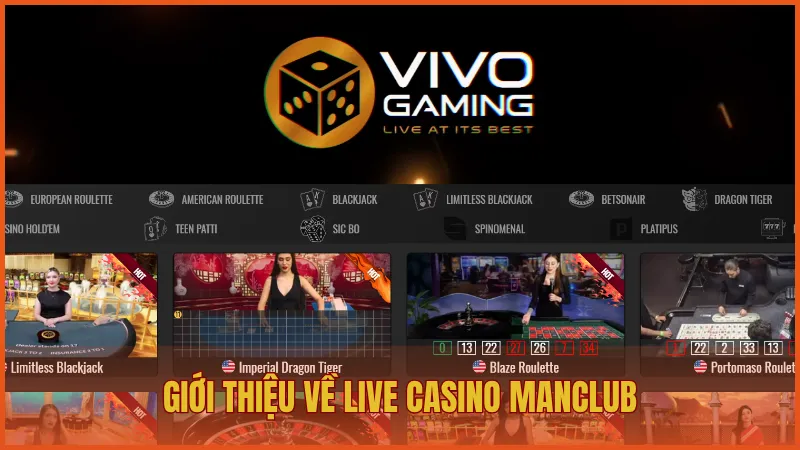 Live Casino ManClub - Trải nghiệm đỉnh cao như sòng bài thật 1 Giới thiệu về Live Casino ManClub – Sòng bạc theo mô hình quốc tế