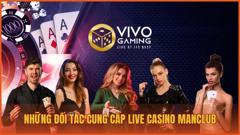Live Casino ManClub - Trải nghiệm đỉnh cao như sòng bài thật 2 Những đối tác cung cấp Live Casino hàng đầu tại ManClub
