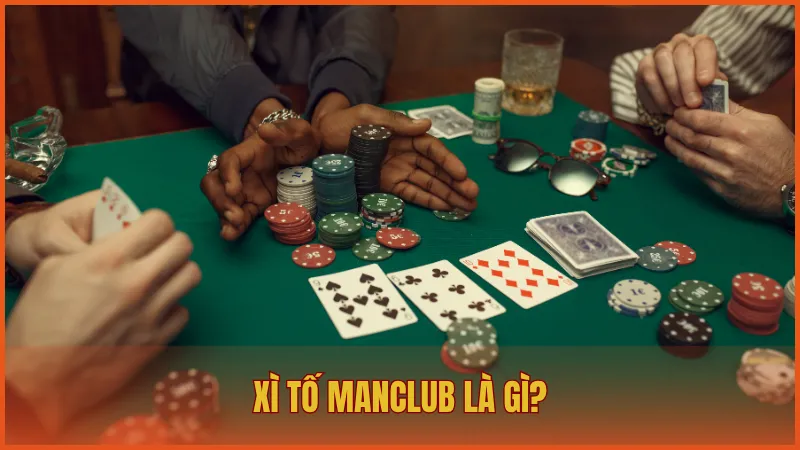 Xì Tố tại ManClub là biến thể của bài Poker với cách chơi gần tương đồng